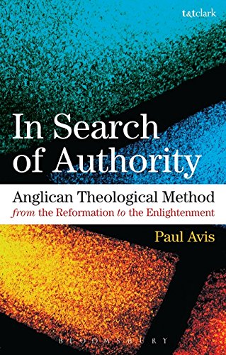 In Search of Authority: Anglican Theological Method from the Reformation to the Enlightenment (In Search of Authority 1)
