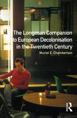 Longman Companion to European Decolonisation in the Twentieth Century (Longman Companions to History)