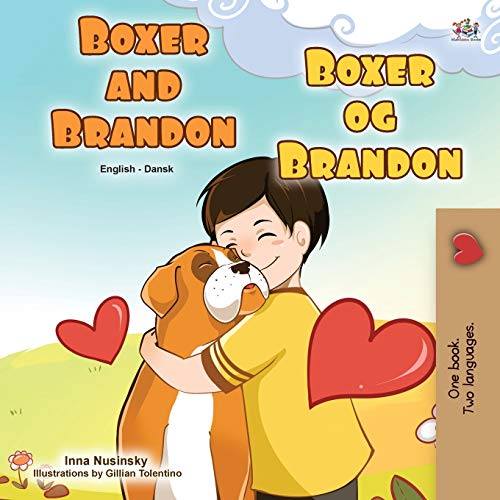 Boxer and Brandon (English Danish Bilingual Book for Kids) (English Danish Bilingual Collection)