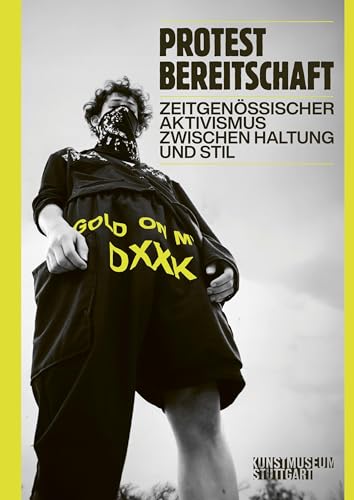 Protestbereitschaft - Johanna Adam Miriam Cahn Evelyn Echle Robert Eikmeyer Liam Gillick Daniel Hornuff Christian Jankowski Farid Rakun Kerstin Schankweiler Hito Steyerl Greta Taubert Claudia Throm Carol Tulloch Anne Vieth Slavoj Zizek Kartoniert (TB)