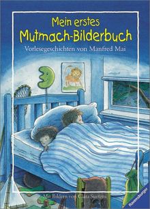 Mein erstes Mutmach-Bilderbuch: Vorlesegeschichten