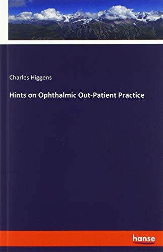 Hints on Ophthalmic Out-Patient Practice