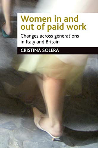 Women in and out of paid work: Changes Across Generations in Italy and Britain