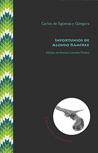 Infortunios de Alonso Ramírez (El Paraíso en el Nuevo Mundo, Band 2)