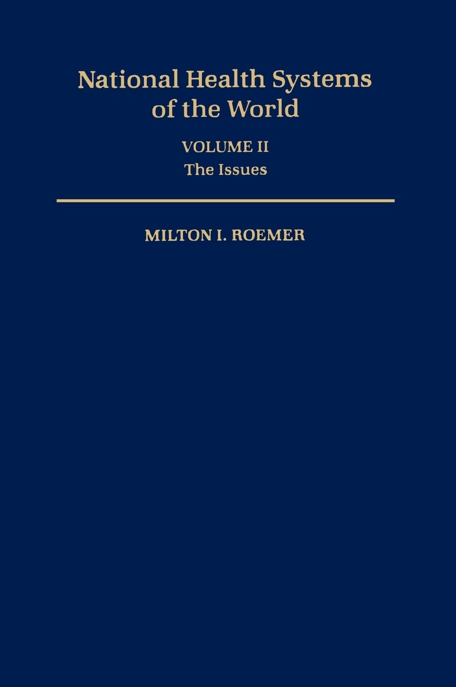 National Health Systems of the World (Volume II): The Issues