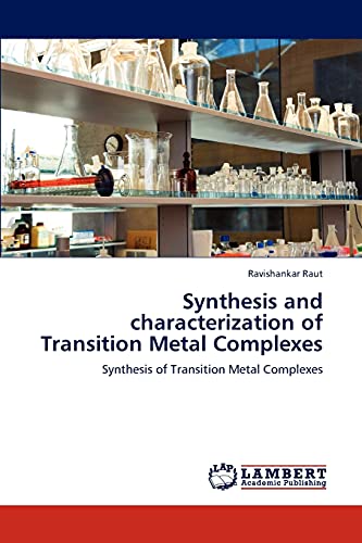 Synthesis and characterization of Transition Metal Complexes: Synthesis of Transition Metal Complexes