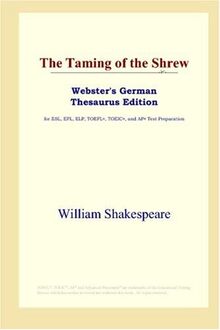 The Taming of the Shrew (Webster's German Thesaurus Edition)
