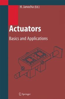 Actuators: Basics and Applications