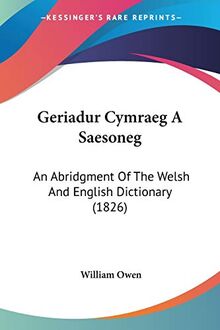 Geriadur Cymraeg A Saesoneg: An Abridgment Of The Welsh And English Dictionary (1826)