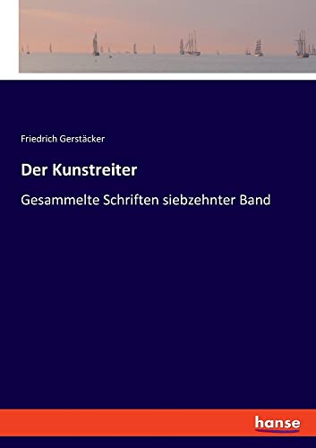 Der Kunstreiter: Gesammelte Schriften siebzehnter Band
