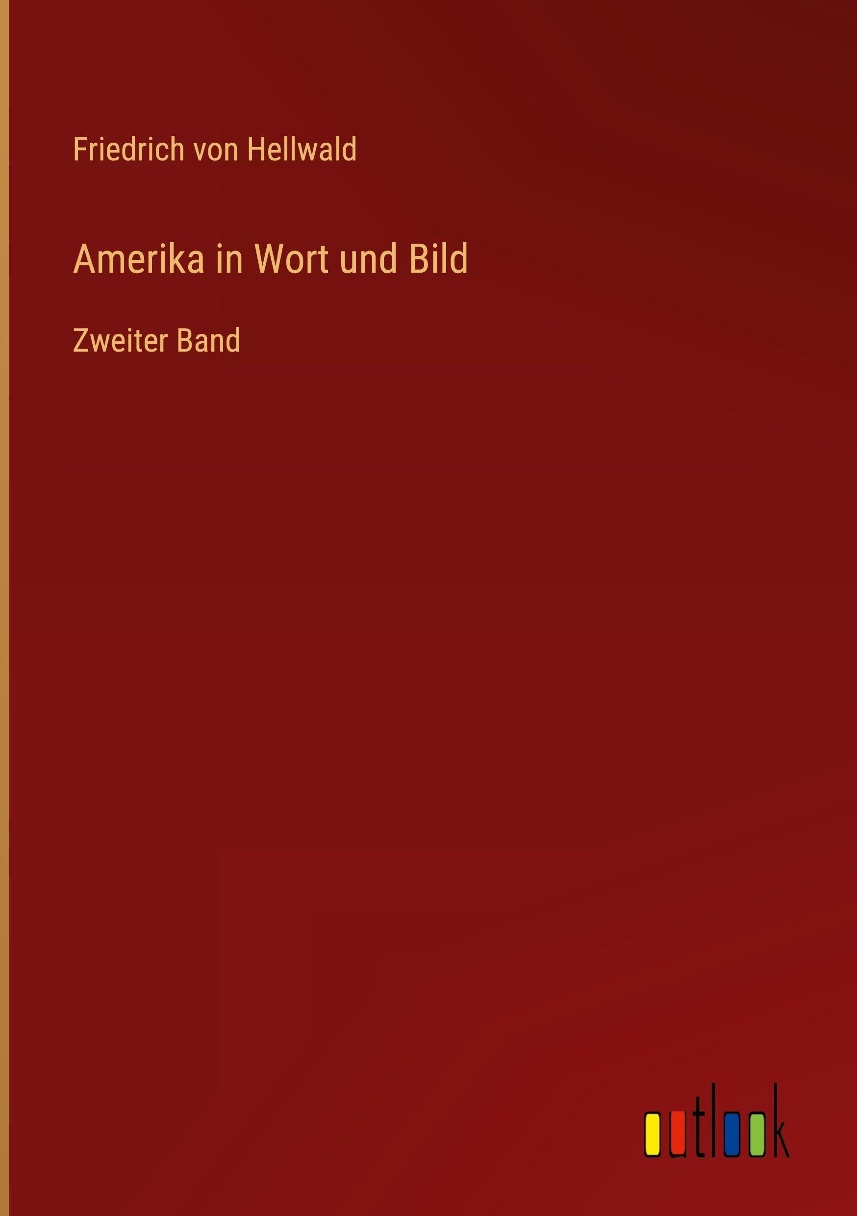 Amerika in Wort und Bild: Zweiter Band