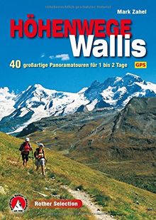 Höhenwege im Wallis. 40 großartige Panoramatouren für 1 bis 2 Tage. Mit GPS-Tracks.