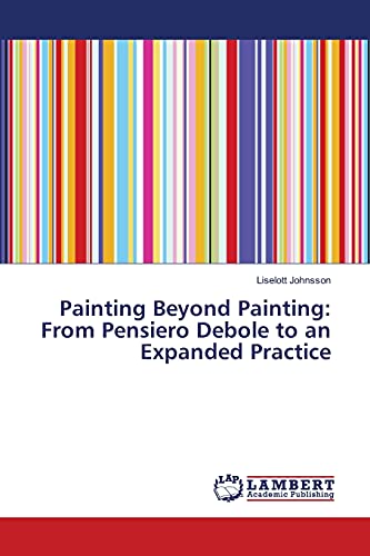 Painting Beyond Painting: From Pensiero Debole to an Expanded Practice