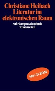 Literatur im elektronischen Raum (suhrkamp taschenbuch wissenschaft)