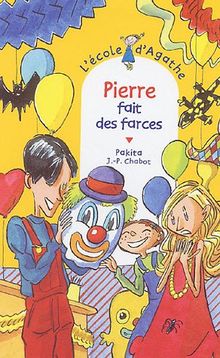 L'école d'Agathe. Vol. 38. Pierre fait des farces