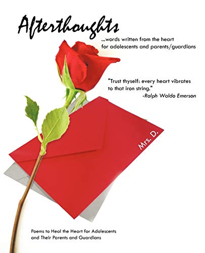 Afterthoughts: Poems to Heal the Heart for Adolescents and their Parents and Guardians