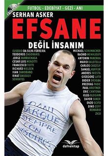 Efsane Değil İnsanım: Futbol - Edebiyat - Gezi - Anı von Serhan Asker | Buch | Zustand gut
