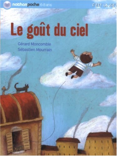 Le Goût Du Ciel (6-8 Ans)