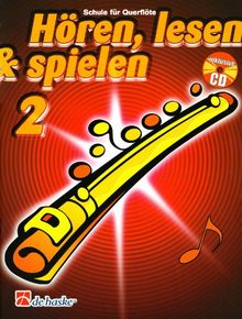 Hören, lesen & spielen, Schule für Flöte, m. Audio-CD