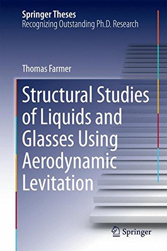 Structural Studies of Liquids and Glasses Using Aerodynamic Levitation (Springer Theses)