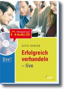 Erfolgreich verhandeln live - mit Hör-CD