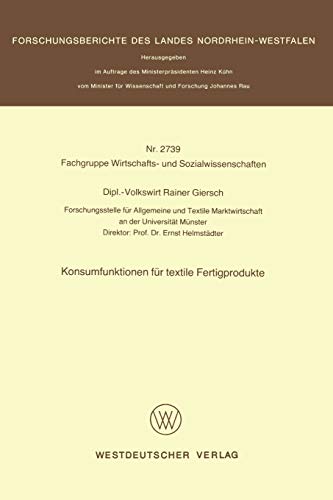 Konsumfunktionen für textile Fertigprodukte (Forschungsberichte des Landes Nordrhein-Westfalen, 2739, Band 2739)