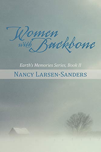 Women with Backbone: Earths Memories Series, Book II