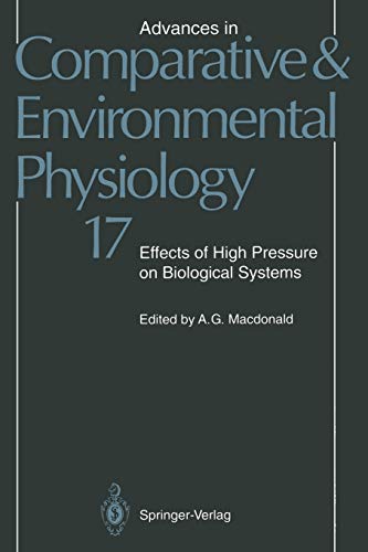 Effects of High Pressure on Biological Systems (Advances in Comparative and Environmental Physiology, 17, Band 17)