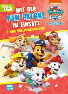 PAW Patrol Geschichtenbuch: Mit der PAW Patrol im Einsatz: Vorlesegeschichten ab 3 Jahren | Neue TV-Folgen spannend nacherzählt