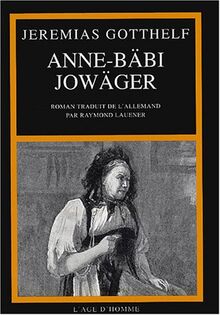 Anne-Bäbi Jowäger - ses expériences de ménagère et de guérisseuse