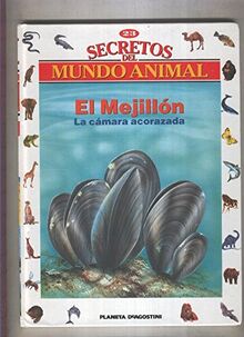 Secretos del mundo animal numero 23: El mejillon, la camara acorazada