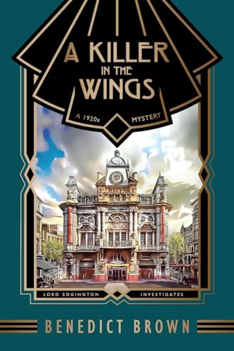 A Killer in the Wings: A 1920s Mystery (Lord Edgington Investigates..., Band 11)