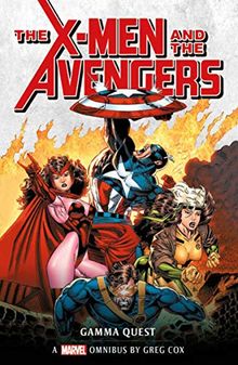 Marvel Classic Novels - X-Men and the Avengers: The Gamma Quest Omnibus (Marvel Classics Novels, Band 1)