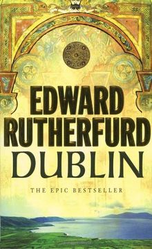 Dublin: Foundation: The Epic Novel