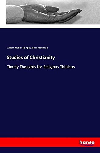 Studies of Christianity: Timely Thoughts for Religious Thinkers