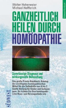 Ganzheitlich heilen durch Homöopathie