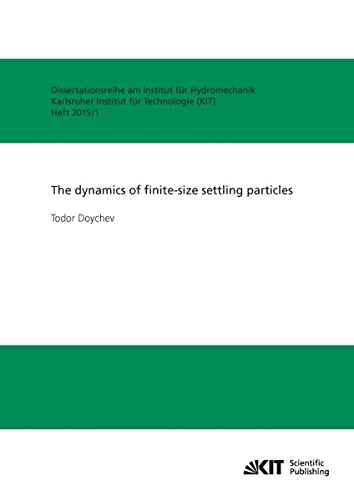 The dynamics of finite-size settling particles: Dissertationsschrift (Dissertationsreihe am Institut fuer Hydromechanik, Karlsruher Institut fuer ... (KIT), Institut fuer Hydromechanik)