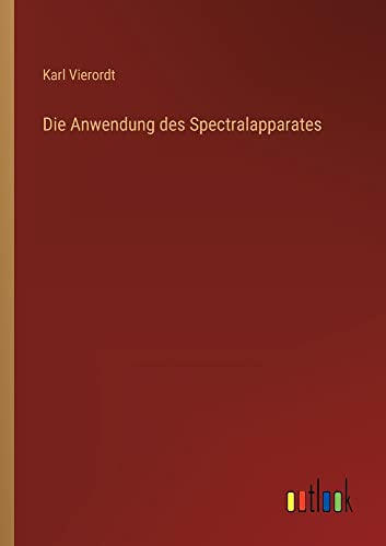 Die Anwendung des Spectralapparates