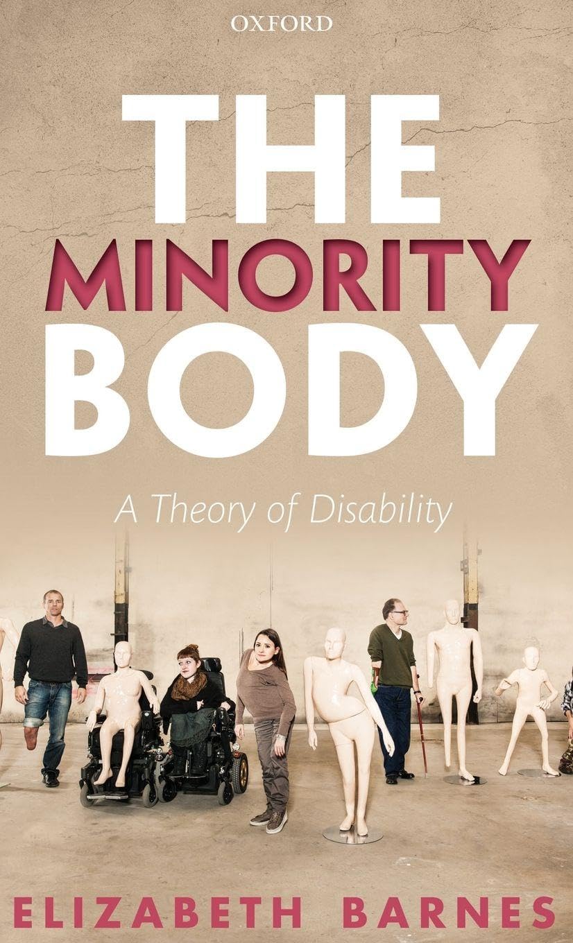 MINORITY BODY SFP C: A Theory of Disability (Studies in Feminist Philosophy)