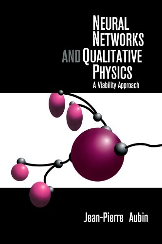 Jean-Pierre Aubin Neural Networks And Qualitative Physics, A Viability Approach