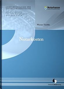 Notarkosten (Ausbildungsreihe für Notarfachangestellte)