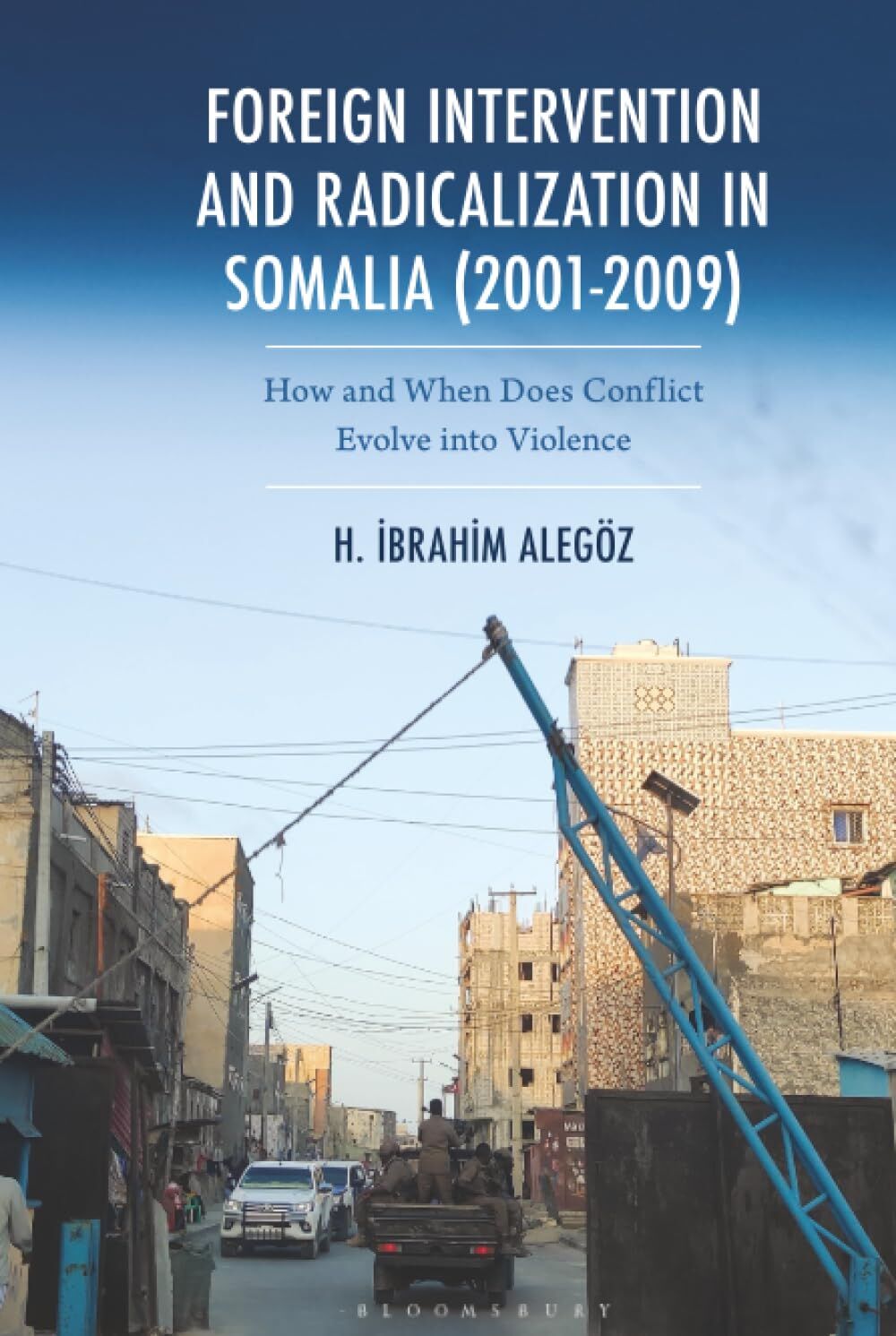 Foreign Intervention and Radicalization in Somalia (2001-2009)