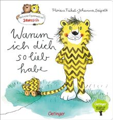 Nach einer Figurenwelt von Janosch. Warum ich dich so lieb habe: Ein Pappbilderbuch mit den beliebten Janosch-Figuren Tiger und Bär für Kinder ab 3 Jahren