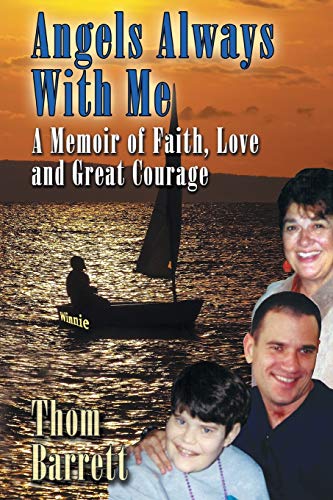 Angels Always with Me: A Memoir of Faith, Love and Great Courage