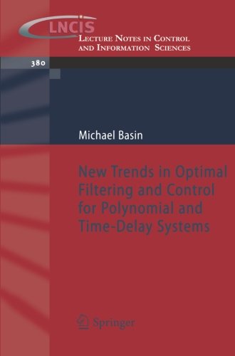 New Trends in Optimal Filtering and Control for Polynomial and Time-Delay Systems (Lecture Notes in Control and Information Sciences)