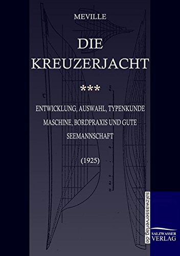 Der Kreuzer: Ein Buch für die Freunde des Wandersegelns