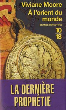 L'épopée des Normands de Sicile. Vol. 7. A l'Orient du monde