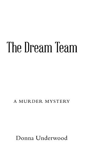 The Dream Team: A Mystery Novel