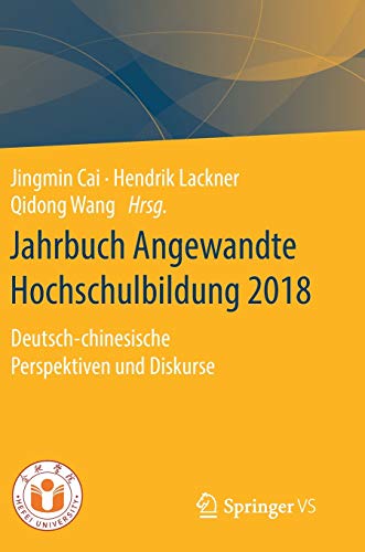 Jahrbuch Angewandte Hochschulbildung 2018: Deutsch-chinesische Perspektiven und Diskurse