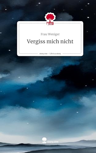 Vergiss mich nicht. Life is a Story - story.one